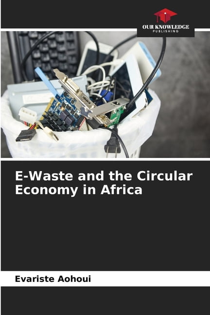E-Waste and the Circular Economy in Africa, (Paperback)