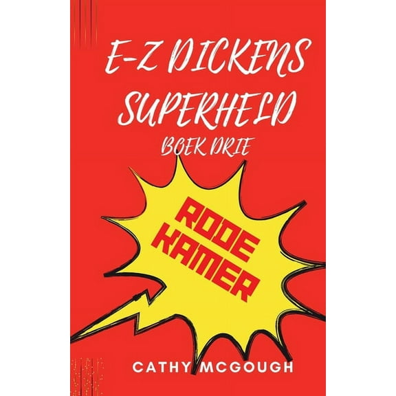 E-Z Dickens Superheld E-Z Dickens Superheld Boek 3 Dutch Edition: Rode Kamer, Book 3, (Paperback)