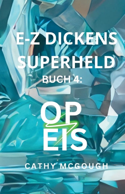 E-Z Dickens E-Z Dickens Superheld Buch 4 Luxembourgish Edition E-Z Dickens Series: Op Eis, Book 4, (Paperback)