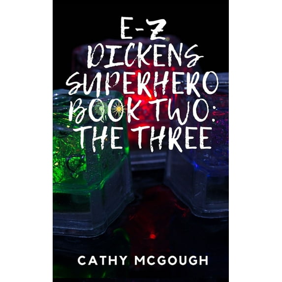 E-Z Dickens Superhero E-Z Dickens Superhero Book 2: The Three, Book 2, (Paperback)