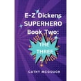 thumbnail image 1 of E-Z Dickens Superhero E-Z Dickens Superhero Book 2: The Three, Book 2, (Paperback), 1 of 1