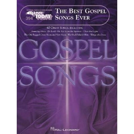 E-Z Play Today The Best Gospel Songs Ever: E-Z Play Today Volume 394, Book 394, (Paperback)