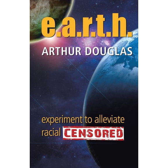 E.A.R.T.H. (Paperback)