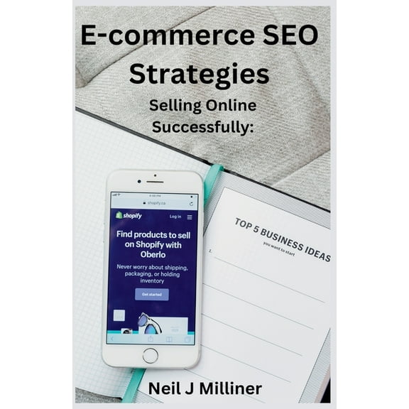 E-commerce SEO Strategies: Selling Online Successfully, (Paperback)