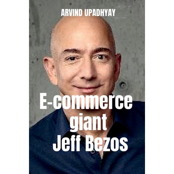 E-commerce giant Jeff Bezos, (Paperback)