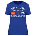 thumbnail image 1 of E.r. Nurse Dream Job T-Shirt Women -Image by Shutterstock, Female 3X-Large, 1 of 2