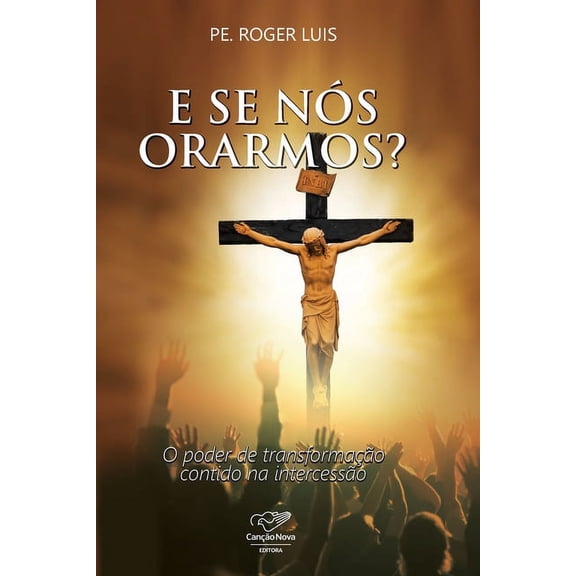 E se ns orarmos? (Paperback)