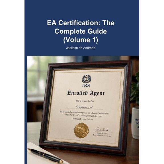 EA Certification: The Complete Guide (Volume 1), (Paperback)