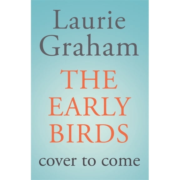 EARLY BIRDS