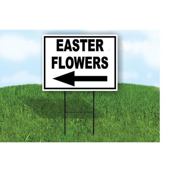 EASTER FLOWERS LEFT ARROW BLACK 18 in x 24 in Yard Sign Road Sign with Stand