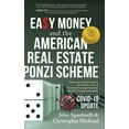 thumbnail image 1 of EASY MONEY and the American Real Estate Ponzi Scheme: From your pocket to theirs, the insiders' view of the Great H, (Hardcover), 1 of 1
