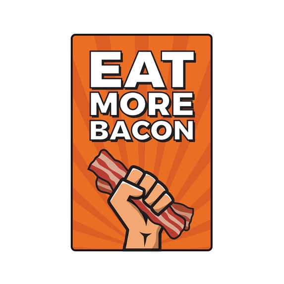 EAT MORE BACON Aluminum Sign food bacon pig cook chef pork | Indoor/Outdoor | 24" Tall