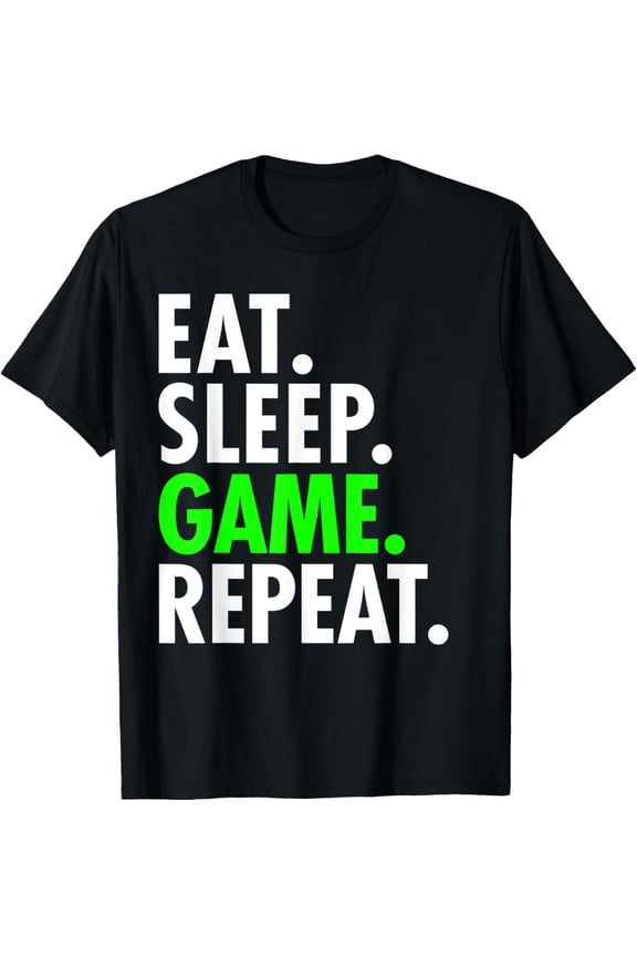 EAT SLEEP GAME Video Gamer Game Gaming Computer Funny Gift T-Shirt
