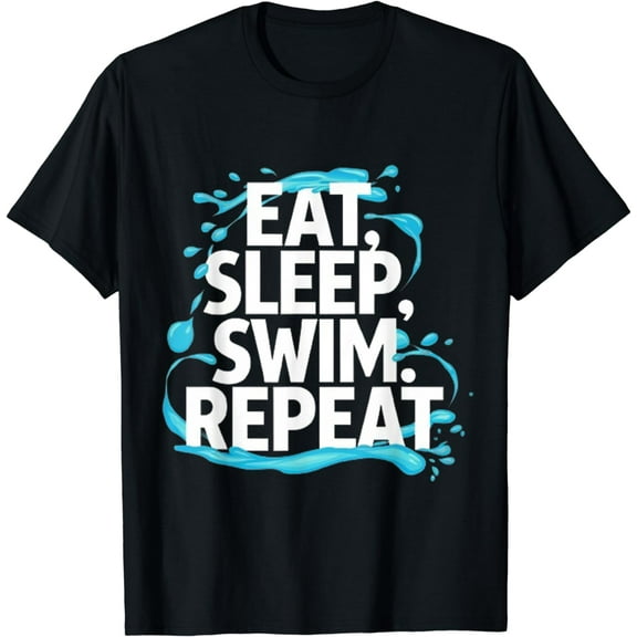 EAT SLEEP SWIM REPEAT, Funny Swimmer T-Shirt