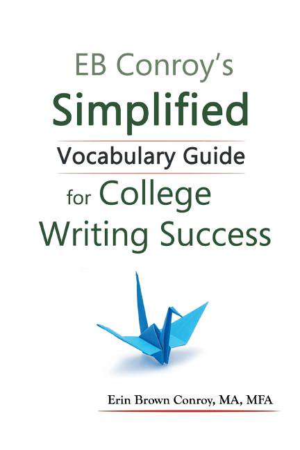 EB Conroy's Simplified Vocabulary Guide: For College Writing Success, (Paperback)