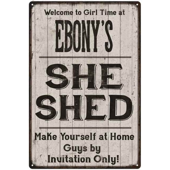 EBONY'S She Shed signGift Lady Cave Gift 8x12 Metal Sign 108120082495