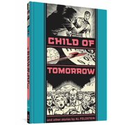The Fantagraphics EC Comics Artists Libr Child of Tomorrow and Other Stories, Book 7, Hardcover