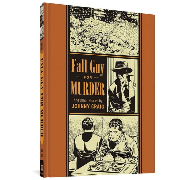 EC Comics Library: Fall Guy for Murder and Other Stories (Hardcover)