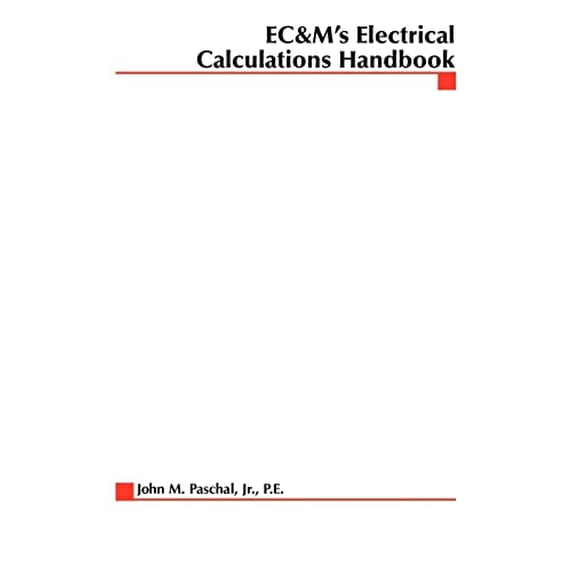 Pre-Owned EC&M's Electrical Calculations Handbook (Paperback) 0071360956 9780071360951