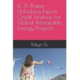 thumbnail image 1 of ECA Power: Unlocking Export Credit Finance for Global Renewable Energy Projects, (Paperback), 1 of 5