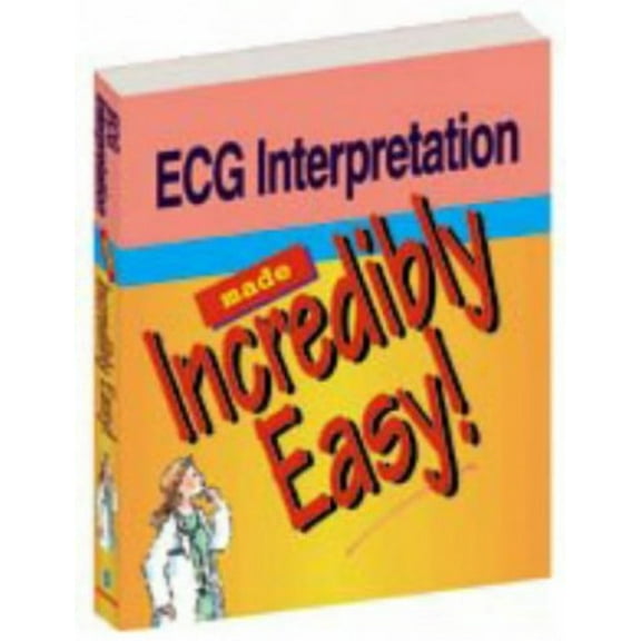 Pre-Owned ECG Interpretation Made Incredibly Easy (Paperback) 0874348870 9780874348873