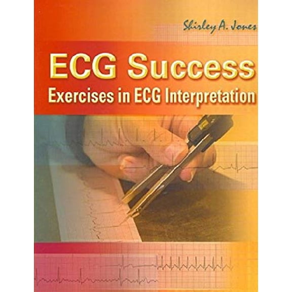 Pre-Owned ECG Success: Exercises in ECG Interpretation (Paperback) 0803615779 9780803615779