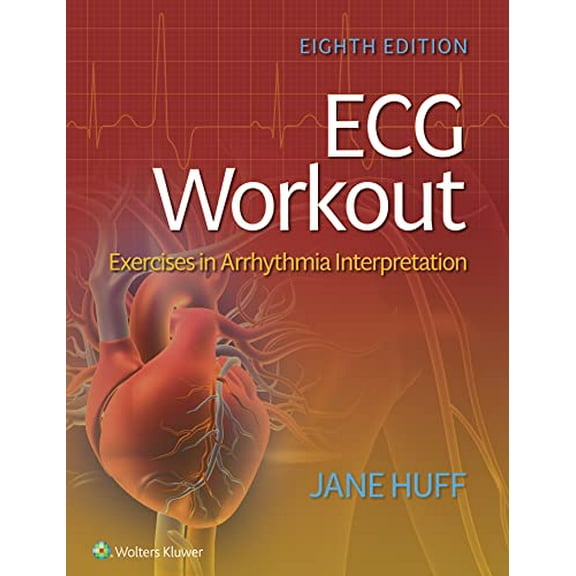 Pre-Owned ECG Workout: Exercises in Arrhythmia Interpretation (Paperback) 1975174542 9781975174545