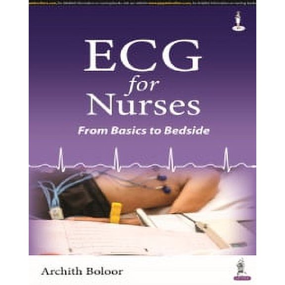 ECG for Nurses: From Basics to Bedside