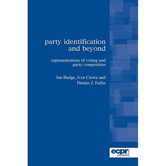 Pre-Owned ECPR Classics: Party Identification and Beyond: Representations of Voting and Party Competition (Paperback)