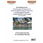 ECRM 2024-Proceedings of the 23rd European Conference on Research Methodology for Business and Management Studies, Paperback