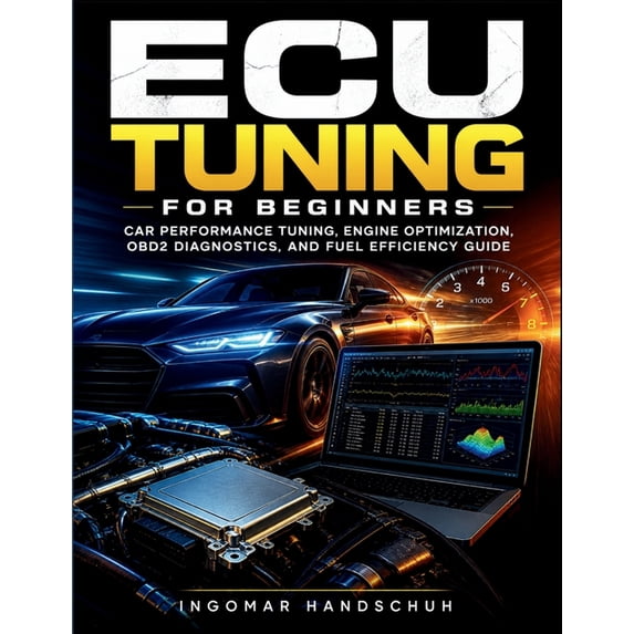 Ecm Tuning Chart ECU Tuning for Beginners: Car Performance Tuning, Engine Optimization ...