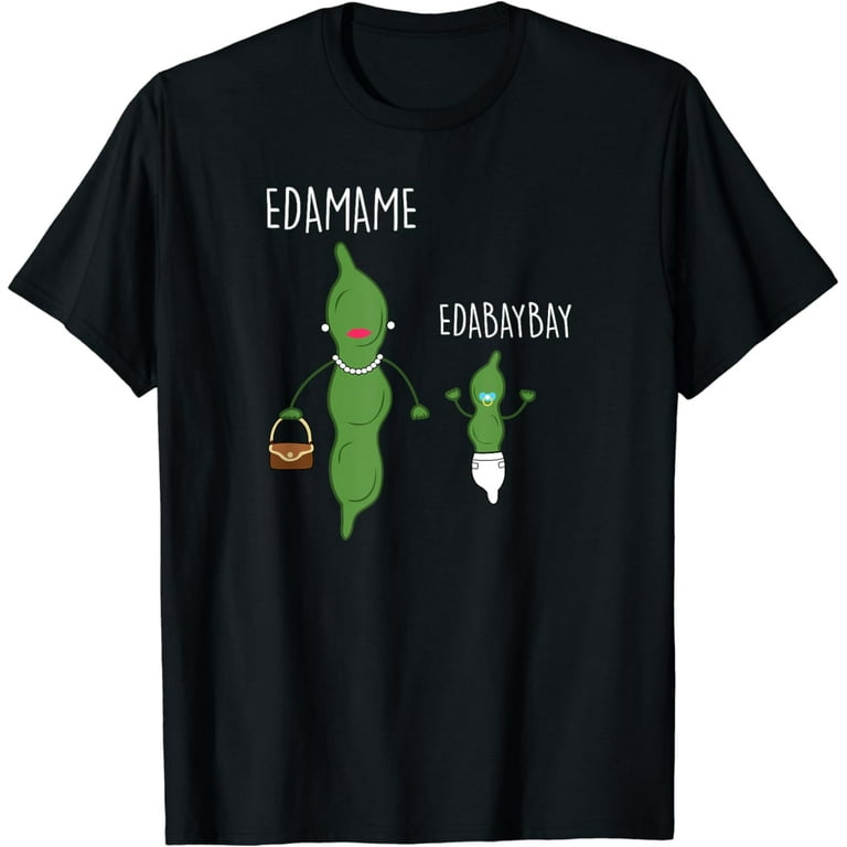 EDAMAME, EDABAYBAY - Cute Mom & Baby Soybeans Pun T-Shirt EDAMAME, EDABAYBAY - Cute Mom & Baby Soybeans Pun T-Shirt