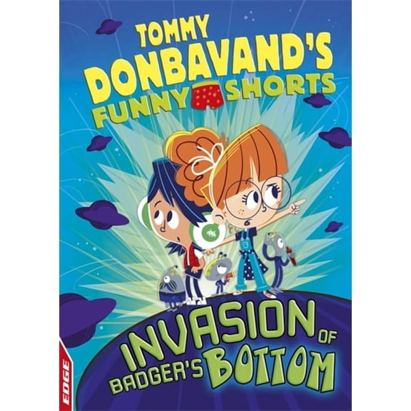 EDGE: Tommy Donbavand's Funny Shorts: EDGE: Tommy Donbavand's Funny Shorts: Invasion of Badger's Bottom (Paperback)