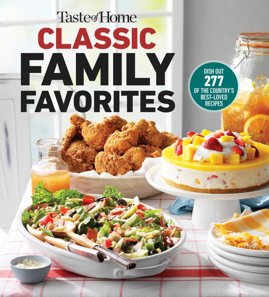 EDITORS AT TASTE OF HOME: Taste of Home Classic Family Favorites: Dish Out 277 of the Country's Best-Loved Recipes (Paperback)