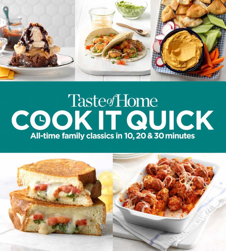 EDITORS AT TASTE OF HOME: Taste of Home Cook It Quick: All-Time Family Classics in 10, 20 and 30 Minutes (Paperback)