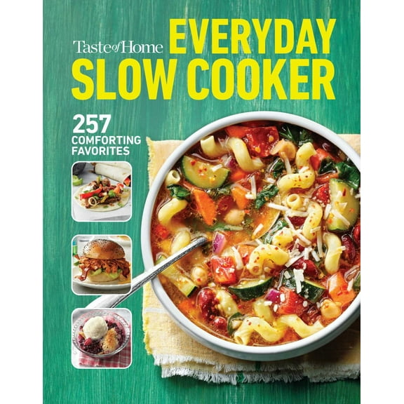 Taste of Home Everyday Slow Cooker Cookbook: 250+ Recipes for Delicious Meals Made Easy, Paperback Edition (Paperback)