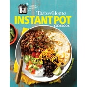 EDITORS AT TASTE OF HOME Taste of Home Instant Pot Cookbook Savor 111 Must-Have Recipes Made Easy in the Instant Pot Paperback