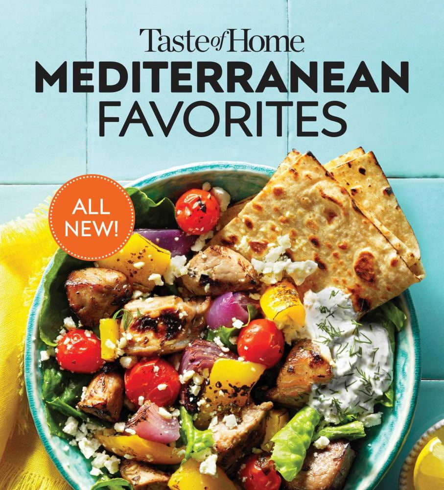 EDITORS AT TASTE OF HOME: Taste of Home Mediterranean Favorites: Hundreds of Recipes to Savor the Good Life (Paperback)