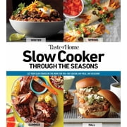 Taste of Home Slow Cooker Through the Seasons 352 Recipes That Let Your Slow Cooker Do the Work Paperback