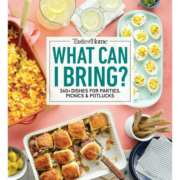 Taste of Home What Can I Bring?: 360+ Dishes for Parties, Picnics and Potlucks (Paperback)
