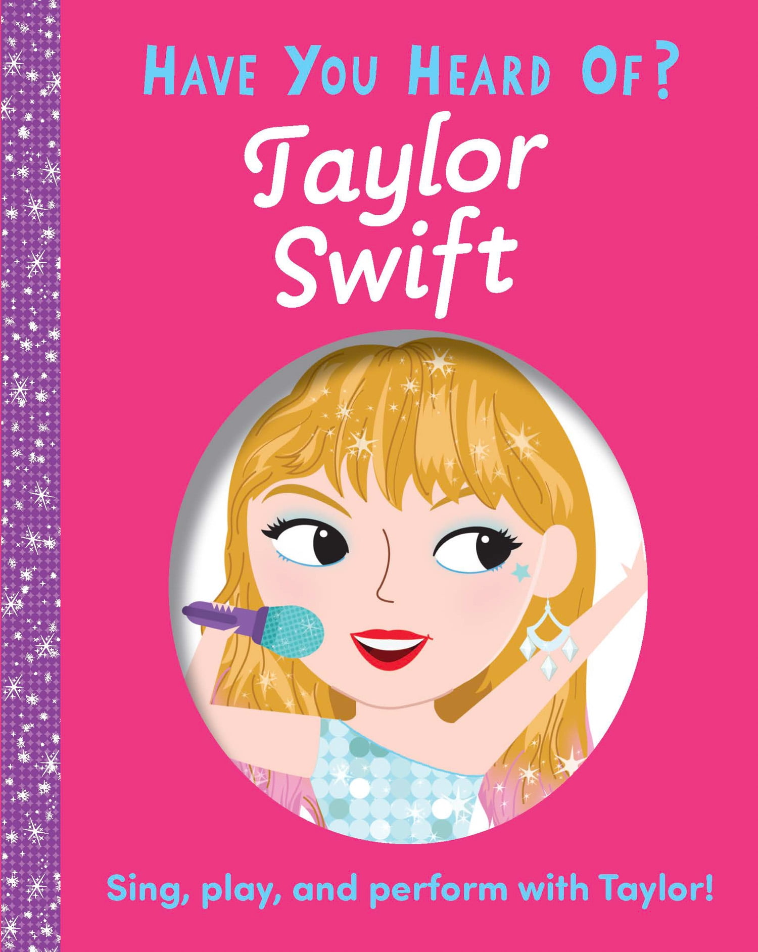 EDITORS OF SILVER DOLPHIN: Have You Heard of Taylor Swift? (Board Book)