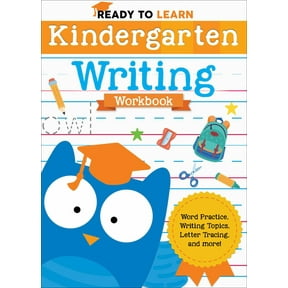 Ready to Learn: Kindergarten Writing Workbook: Word Practice, Writing Topics, Letter Tracing, and More! (Paperback)