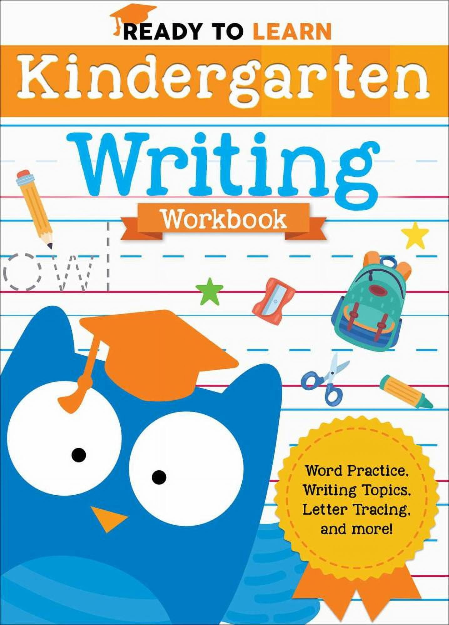 EDITORS OF SILVER DOLPHIN BOOKS Ready to Learn: Kindergarten Writing Workbook: Word Practice, Writing Topics, Letter Tracing, and More! (Paperback)