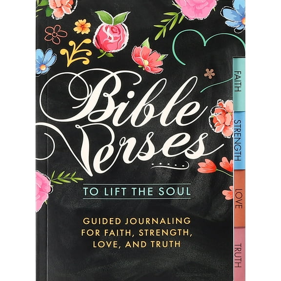 EDITORS OF THUNDER BAY PR: Bible Verses to Lift the Soul: Guided Journaling for Faith, Strength, Love, and Truth (Paperback)