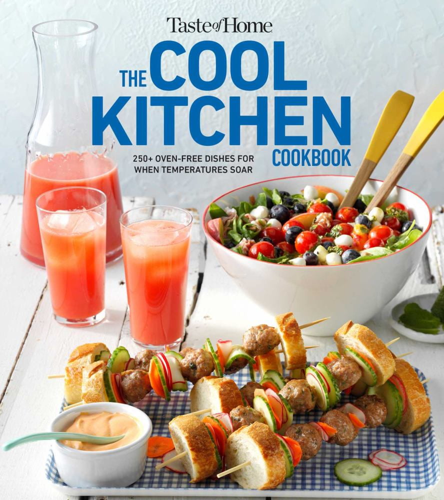 EDITORS AT TASTE OF HOME: Taste of Home Cool Kitchen Cookbook: When Temperatures Soar, Serve 392 Crowd-Pleasing Favorites Without Turning on Your Oven! (Paperback)