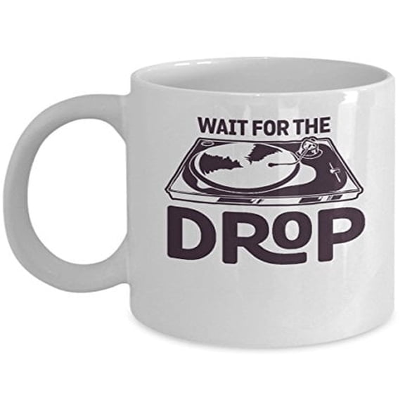 EDM Coffee Mug - Wait For The Drop - Bass Lover Gift - 11 oz Ceramic Cup