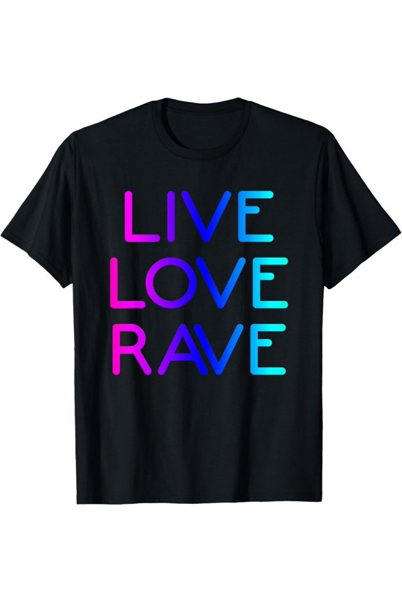 EDM Live Love Rave Music Festival Dance Techno T-shirt