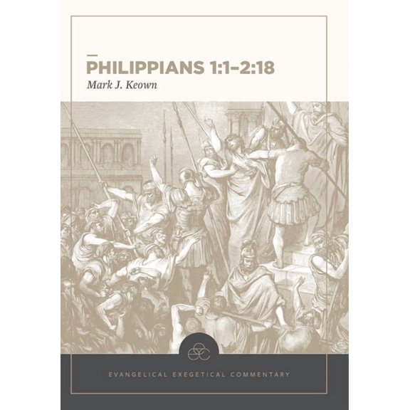 EEC Philippians 1:1-2:18: Evangelical Exegetical Commentary, (Hardcover)