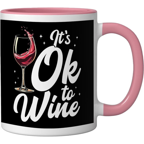 EFEMF-I'ts Ok To Wine Design Wine Glass Red Wine Lover Ceramic Mug, Pink/White