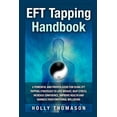 thumbnail image 1 of EFT Tapping Handbook: A Powerful and Proven Guide for Using EFT Tapping Strategies to Lose Weight, Beat Stress, Increase, (Paperback), 1 of 4